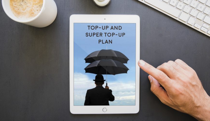 Difference Between Top-Up Plan and Super Top Up Plan in Health Insurance